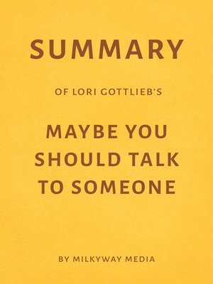 cover image of Summary of Lori Gottlieb's Maybe You Should Talk to Someone